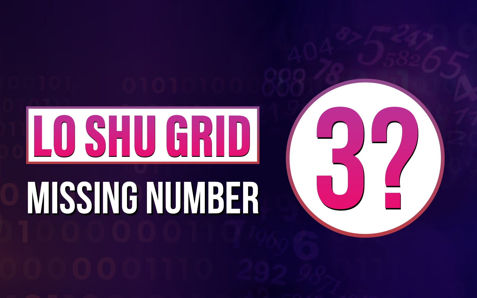 Lo Shu Grid Missing Number 3 And Remedies