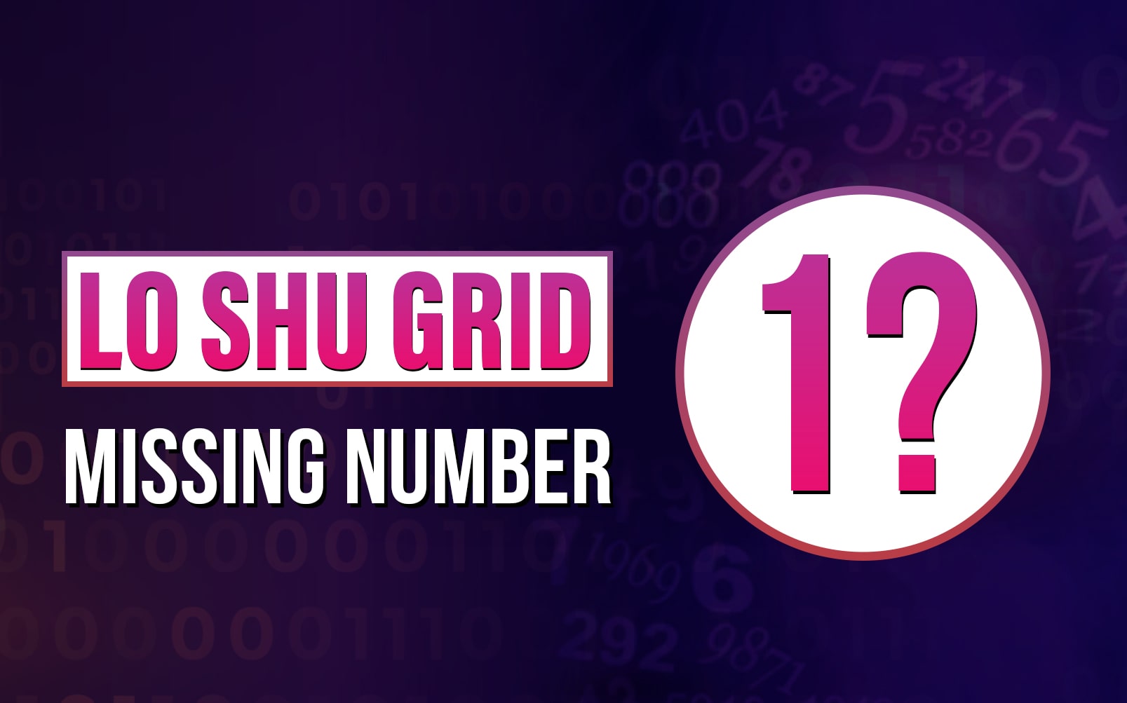 Lo Shu Grid Missing Number 1 Lo Shu Grid Repeat Number 1