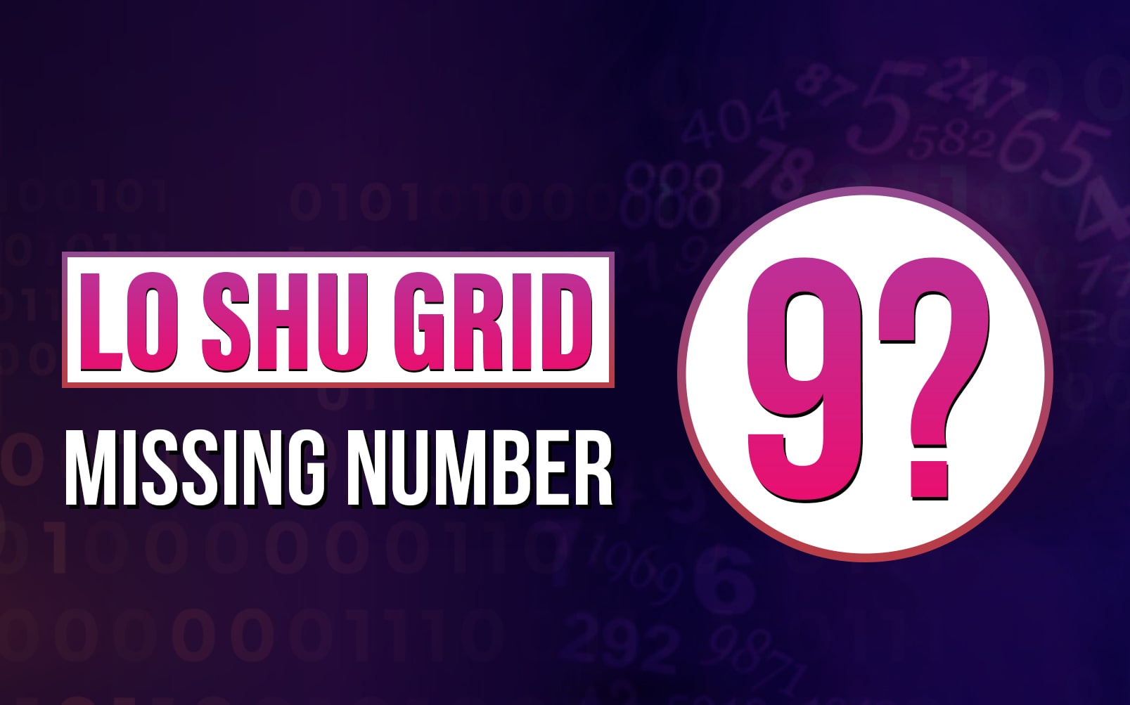 Lo Shu Grid Missing Number 9 And Remedies